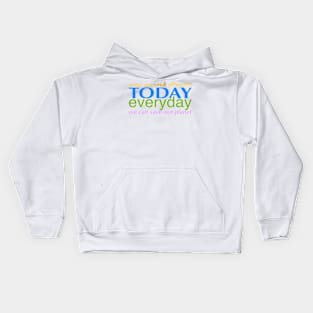 We can save the planet Kids Hoodie